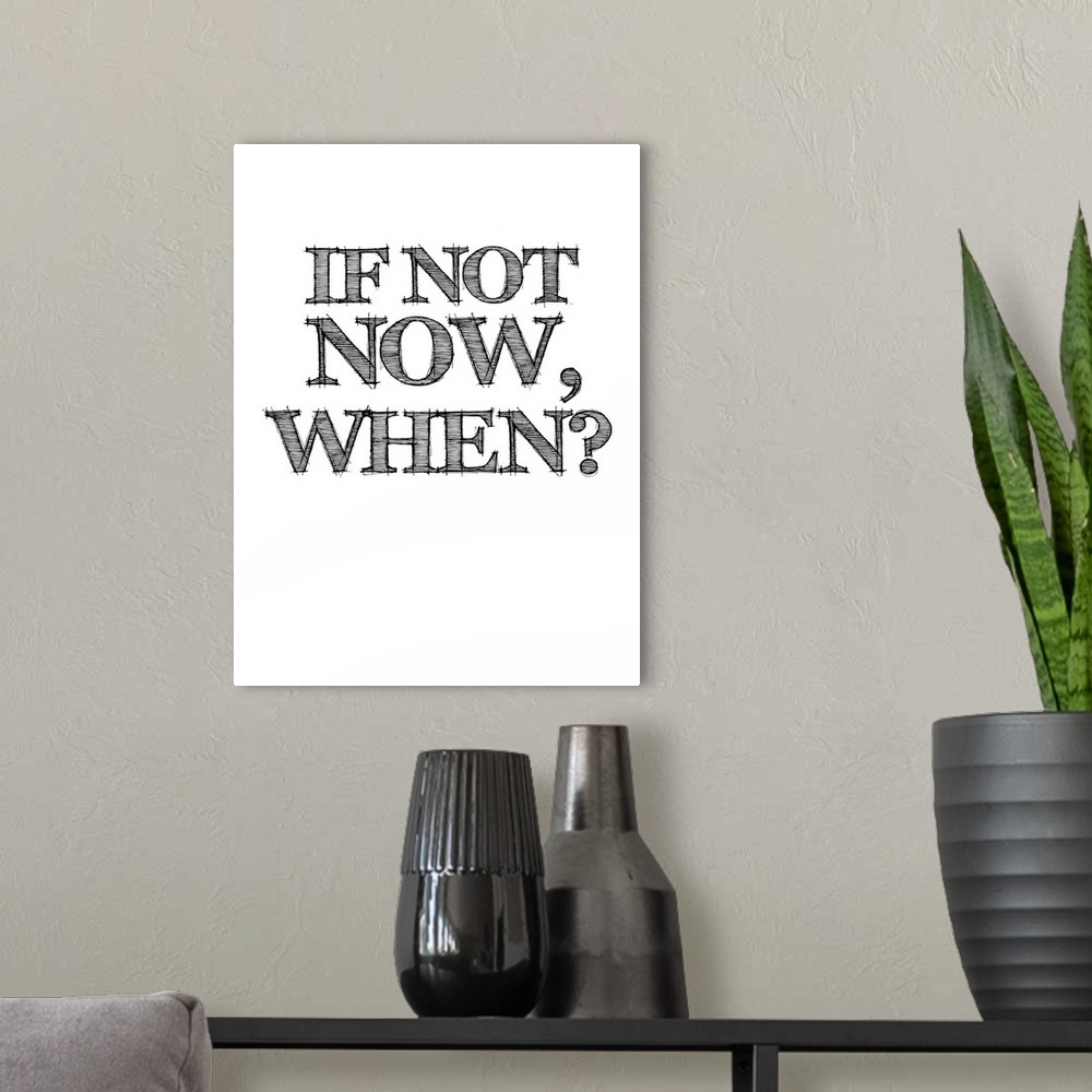 A modern room featuring If Not Now, When, Poster White