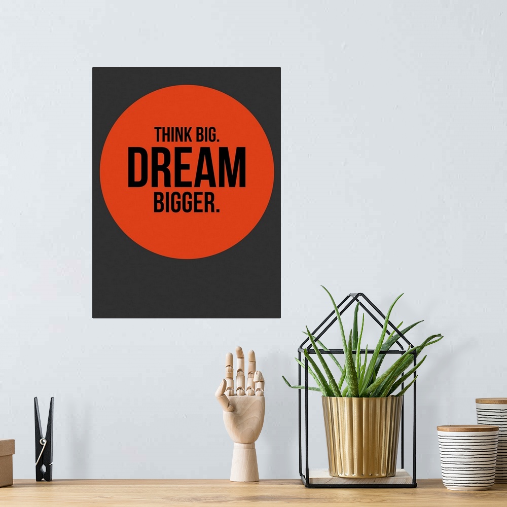 A bohemian room featuring Think Big Dream Bigger Circle Poster I