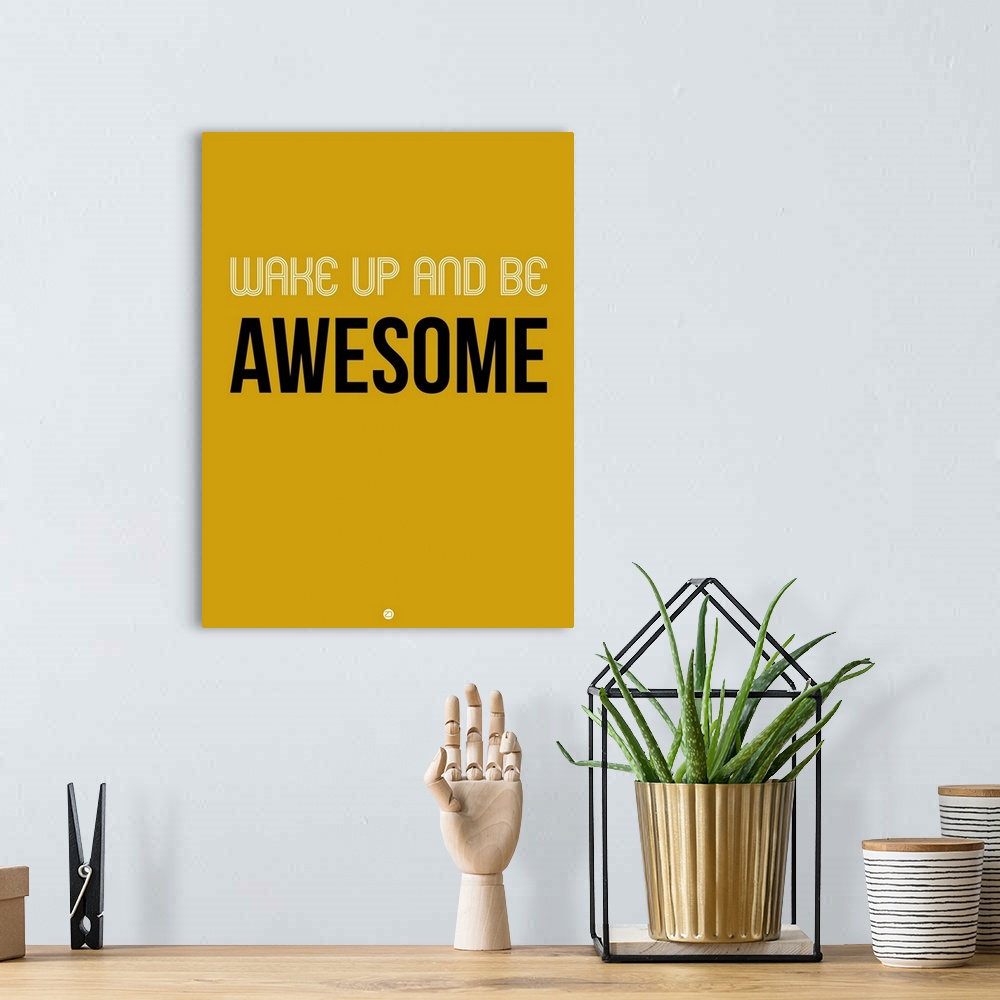 A bohemian room featuring Wake Up and Be Awesome Poster Yellow