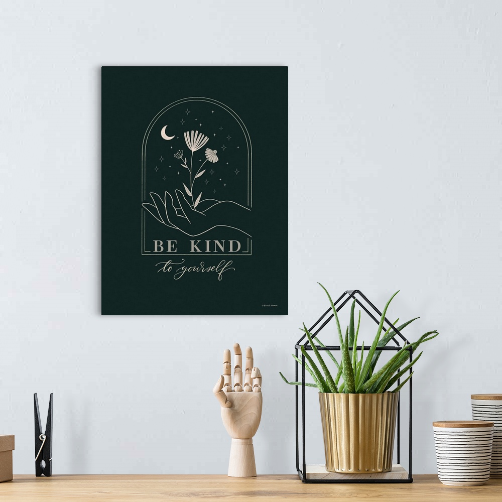 A bohemian room featuring Be Kind To Yourself