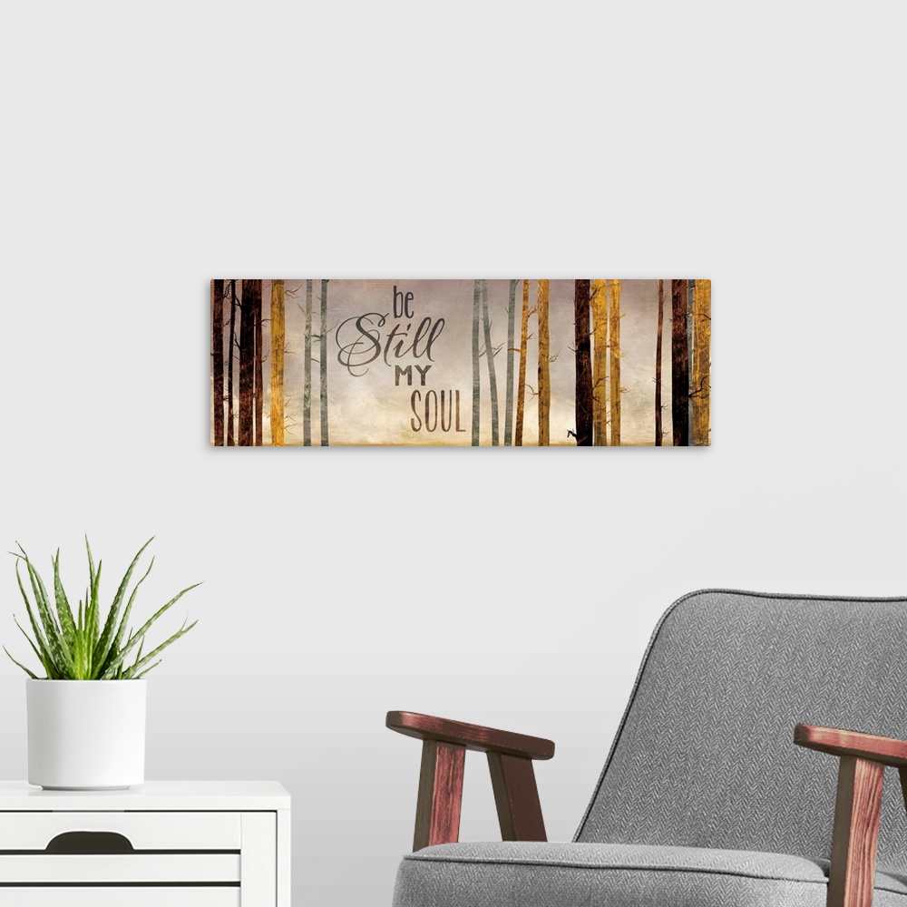 A modern room featuring Contemporary artwork of a forest with the words "Be still my soul."