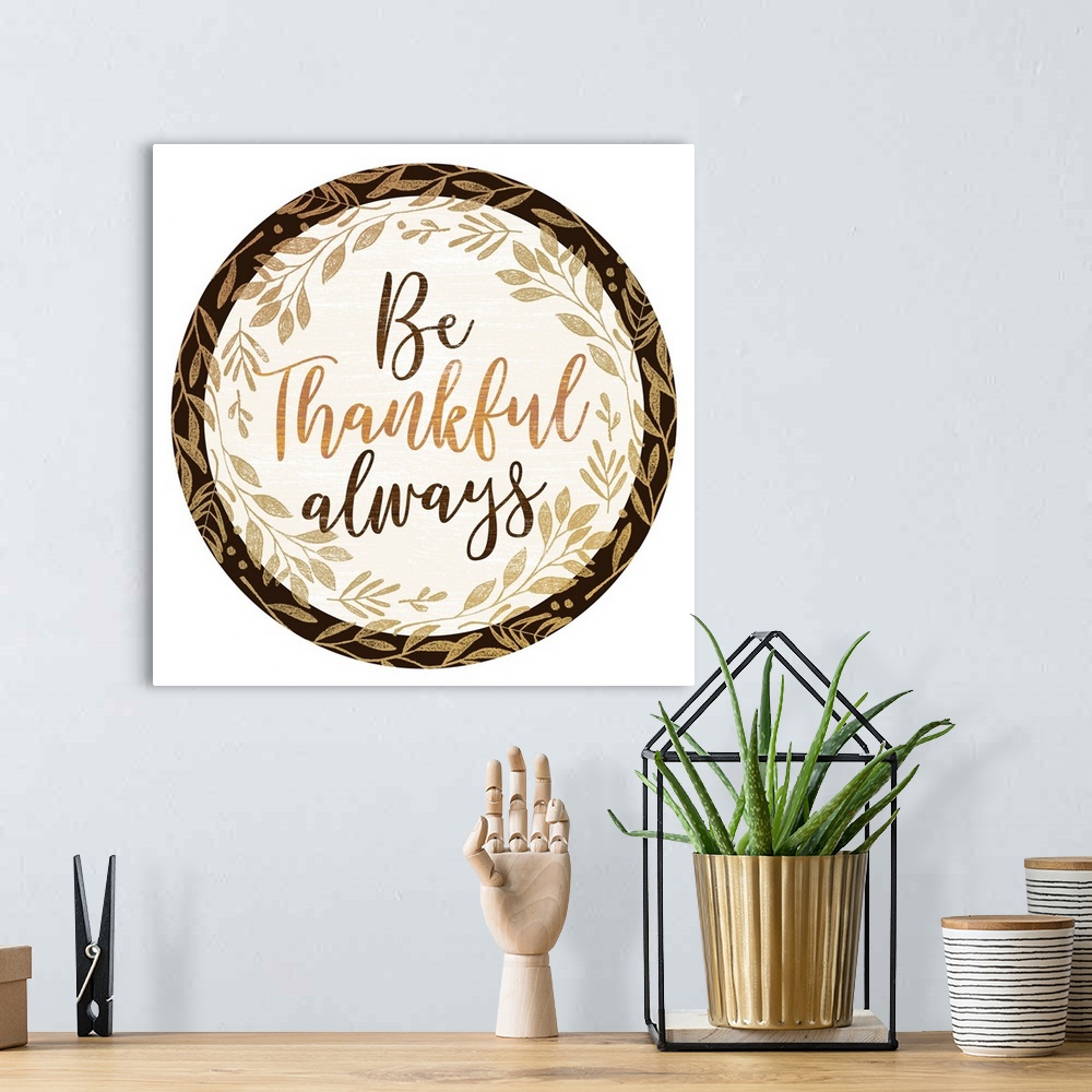 A bohemian room featuring Be Thankful Always
