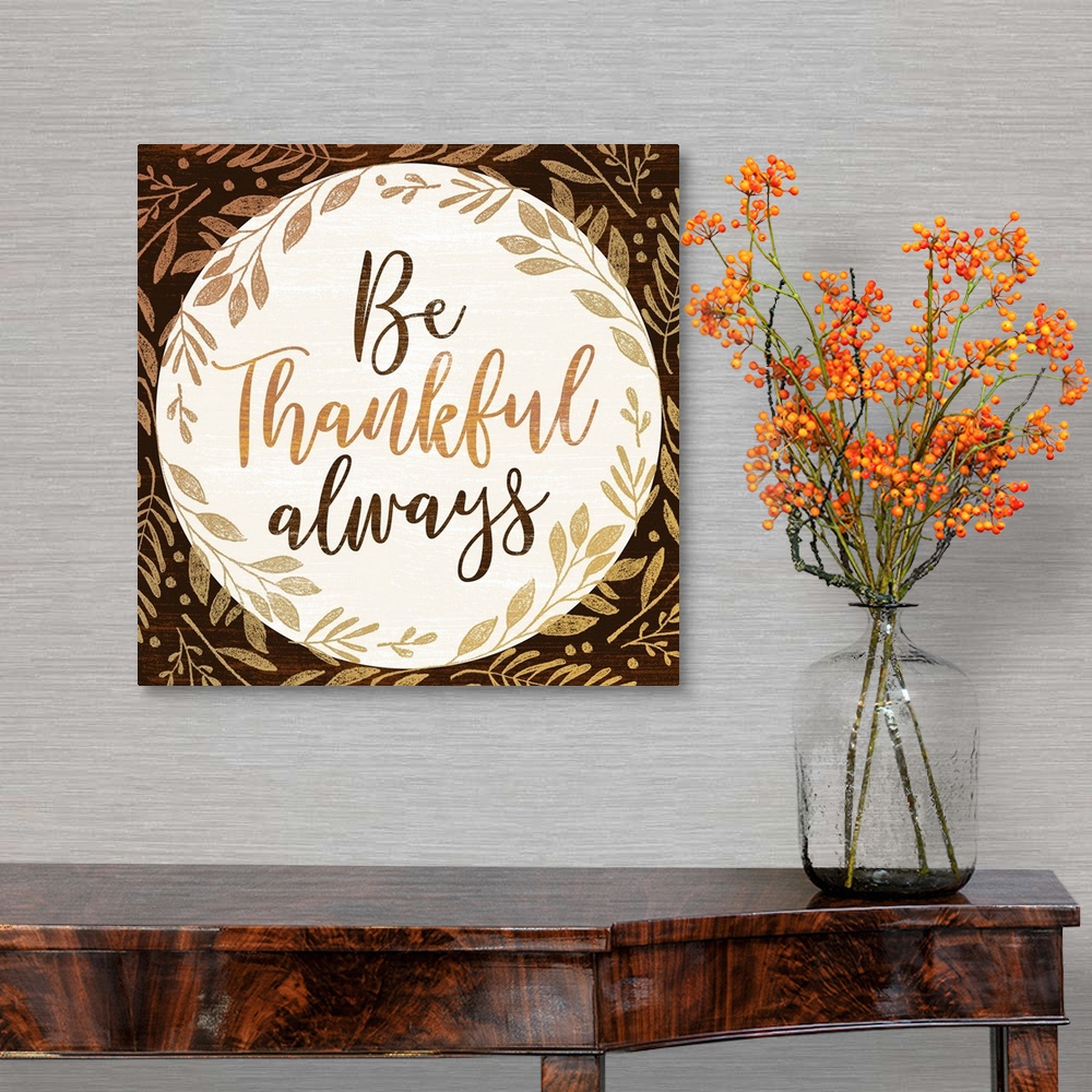 A traditional room featuring Be Thankful Always
