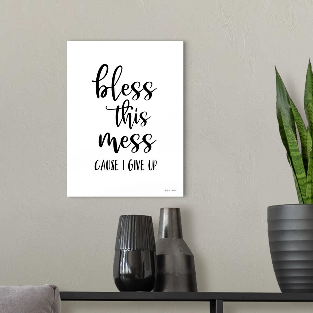 A modern room featuring Bless This Mess