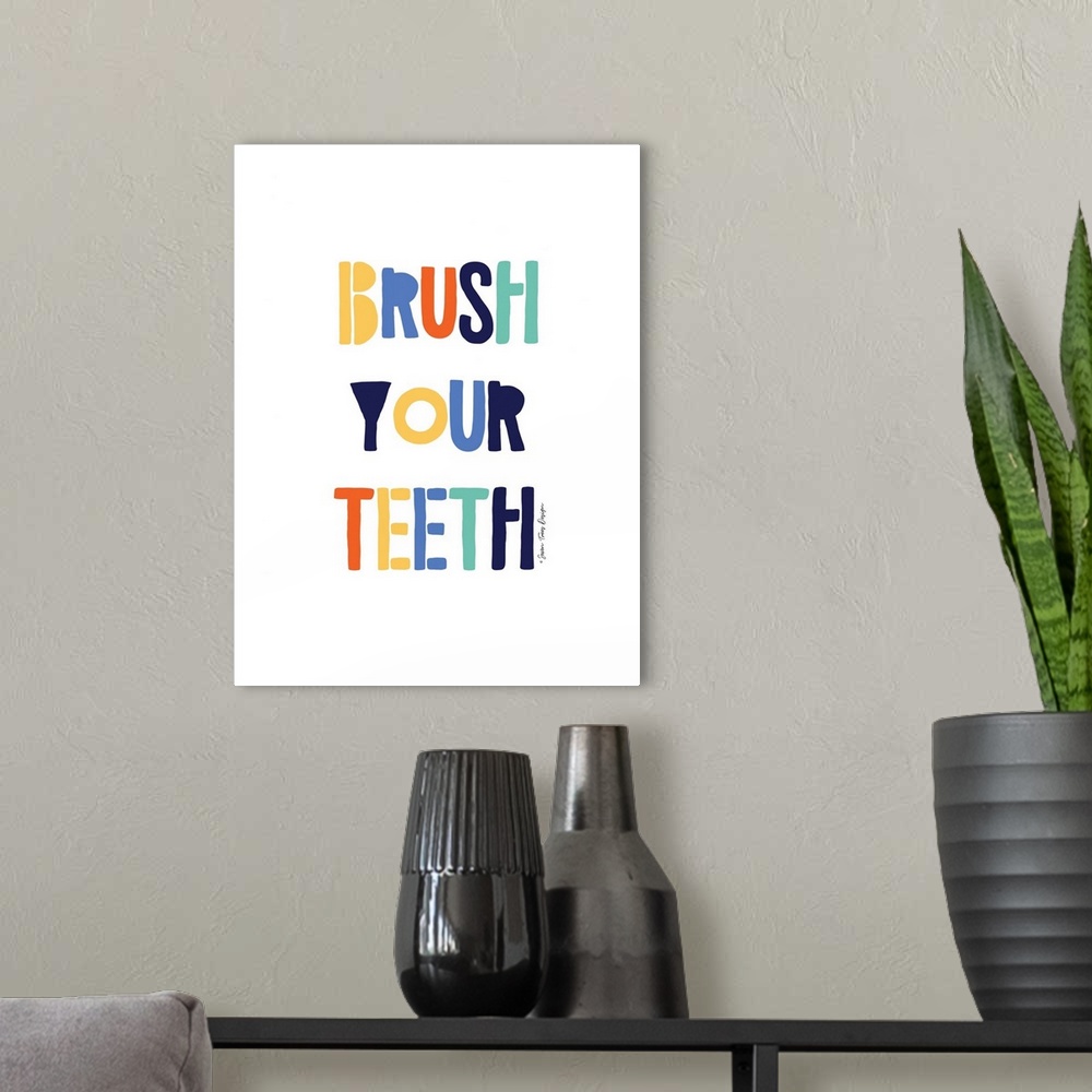 A modern room featuring Brush Your Teeth