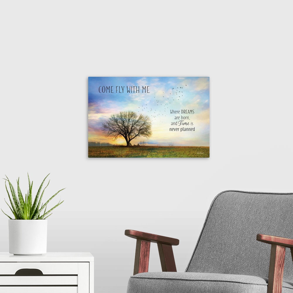 A modern room featuring Decorative artwork with the words: Come fly with me, where dreams are born and time is never plan...