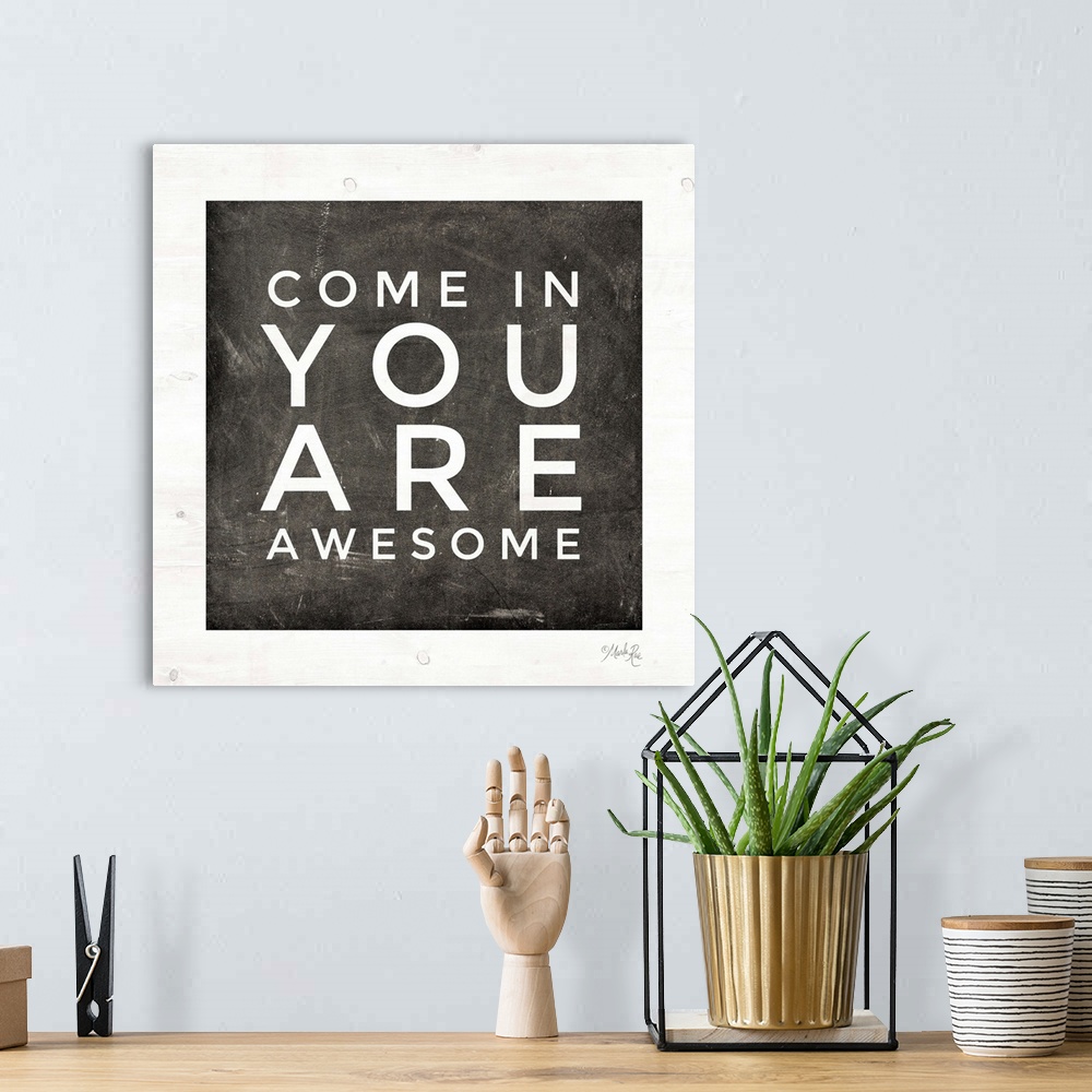 A bohemian room featuring Come In - You Are Awesome