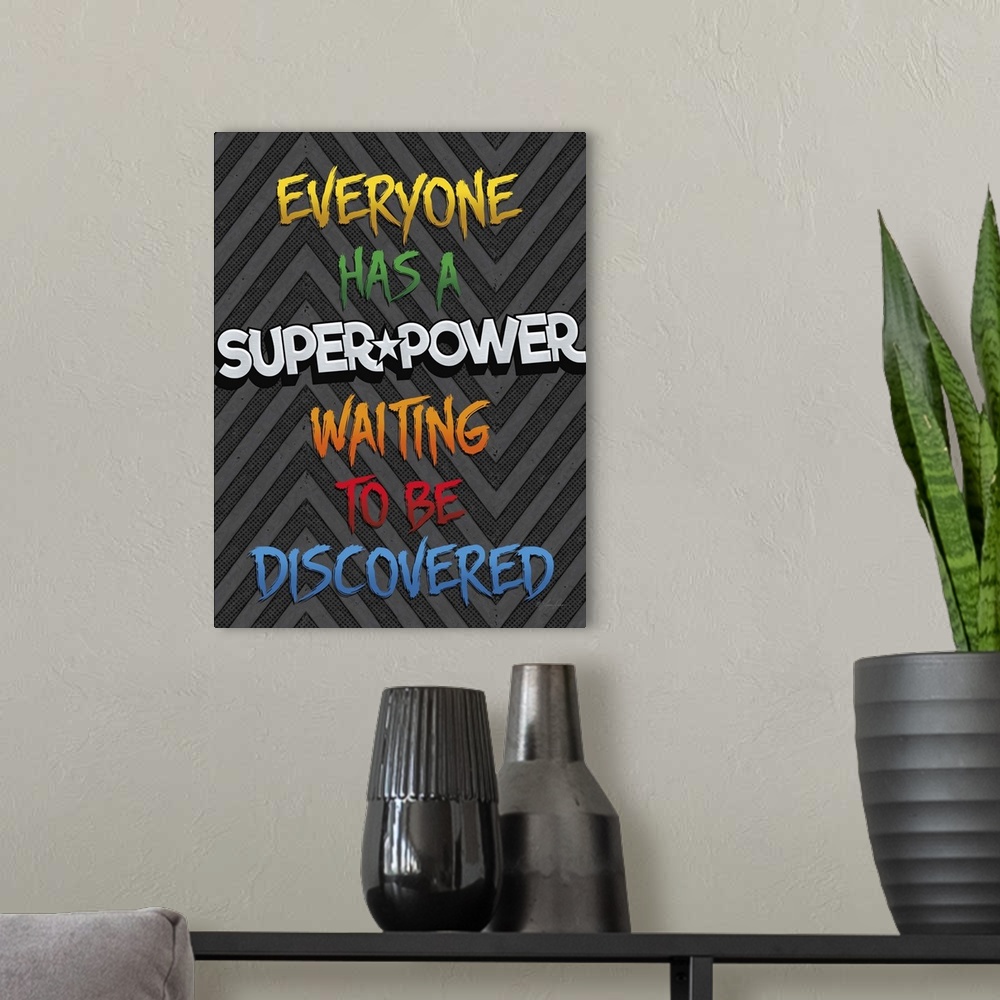 A modern room featuring Everyone Has a Super Power