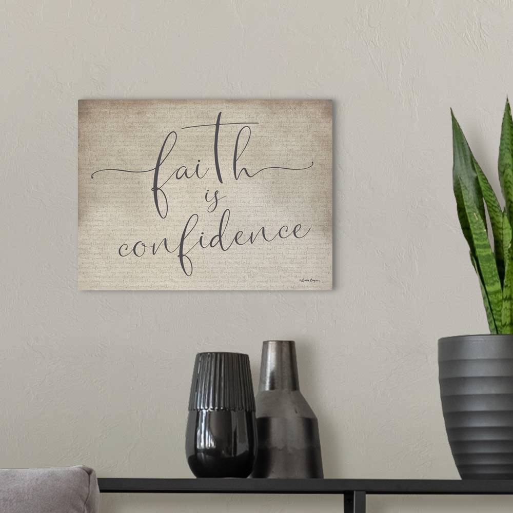 A modern room featuring Faith Is Confidence