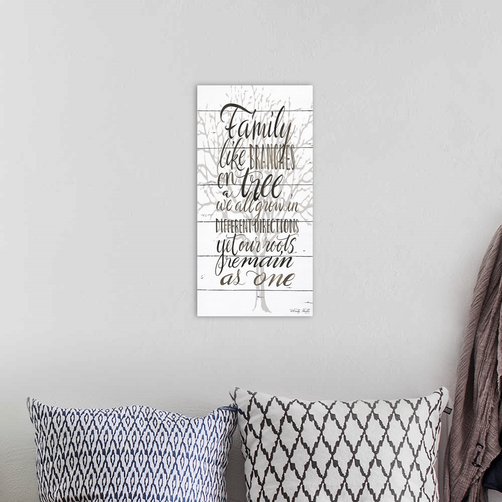 A bohemian room featuring Digital artwork of distressed wood panels featuring the words: Family like branches on a tree, we...