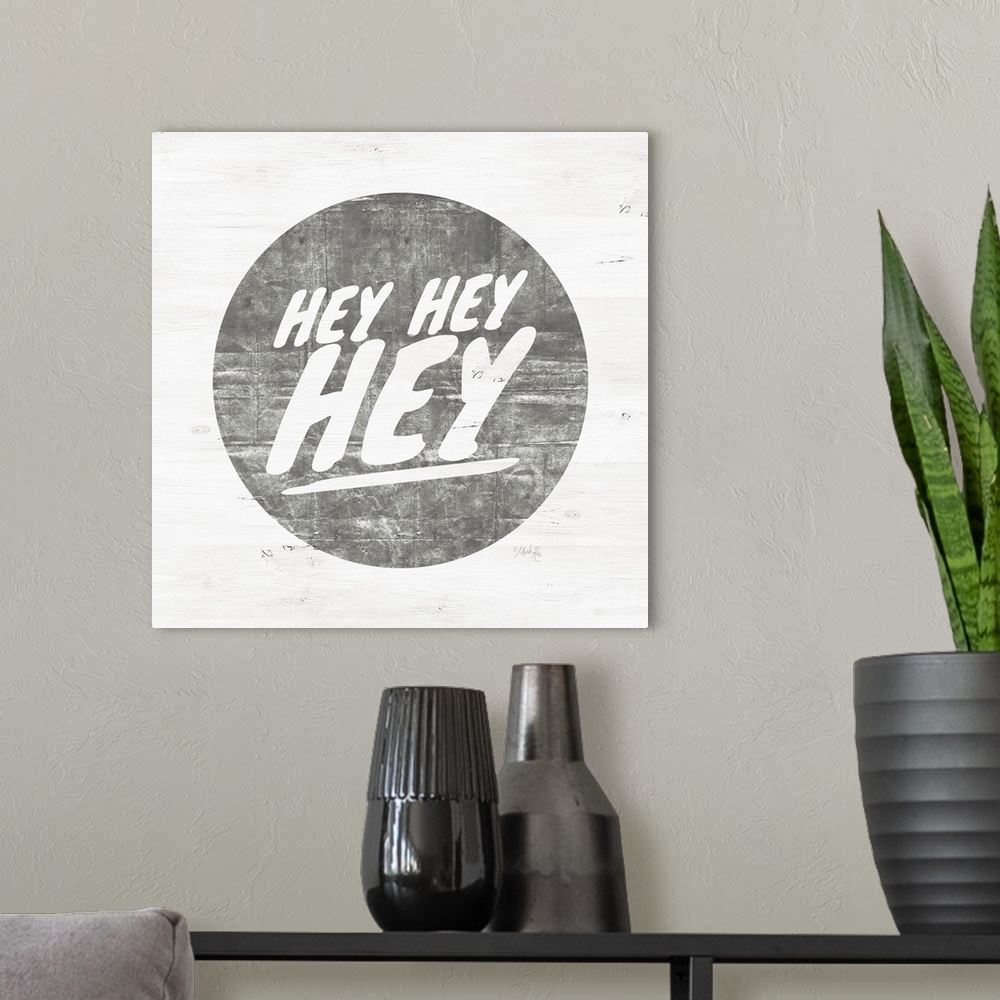 A modern room featuring Hey Hey Hey