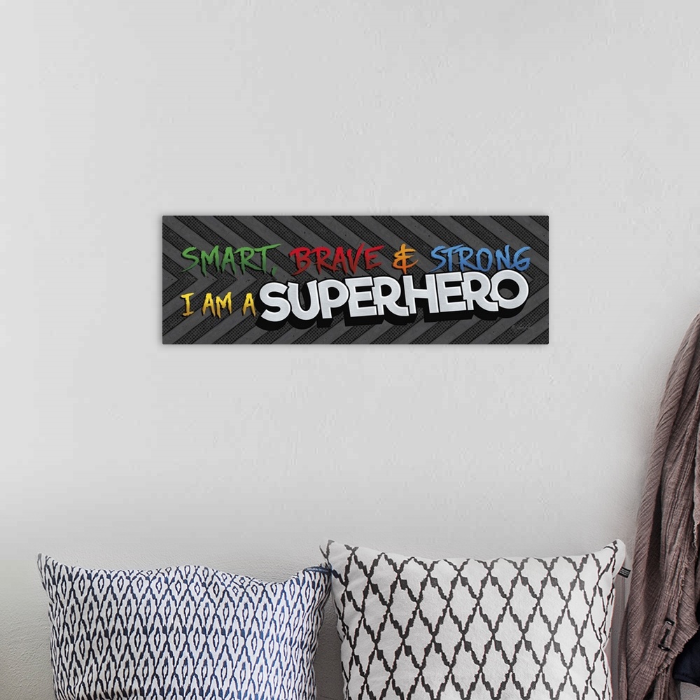 A bohemian room featuring Typography art reading "Smart, Brave, and Strong, I'm a Superhero" in exciting, bold lettering on...