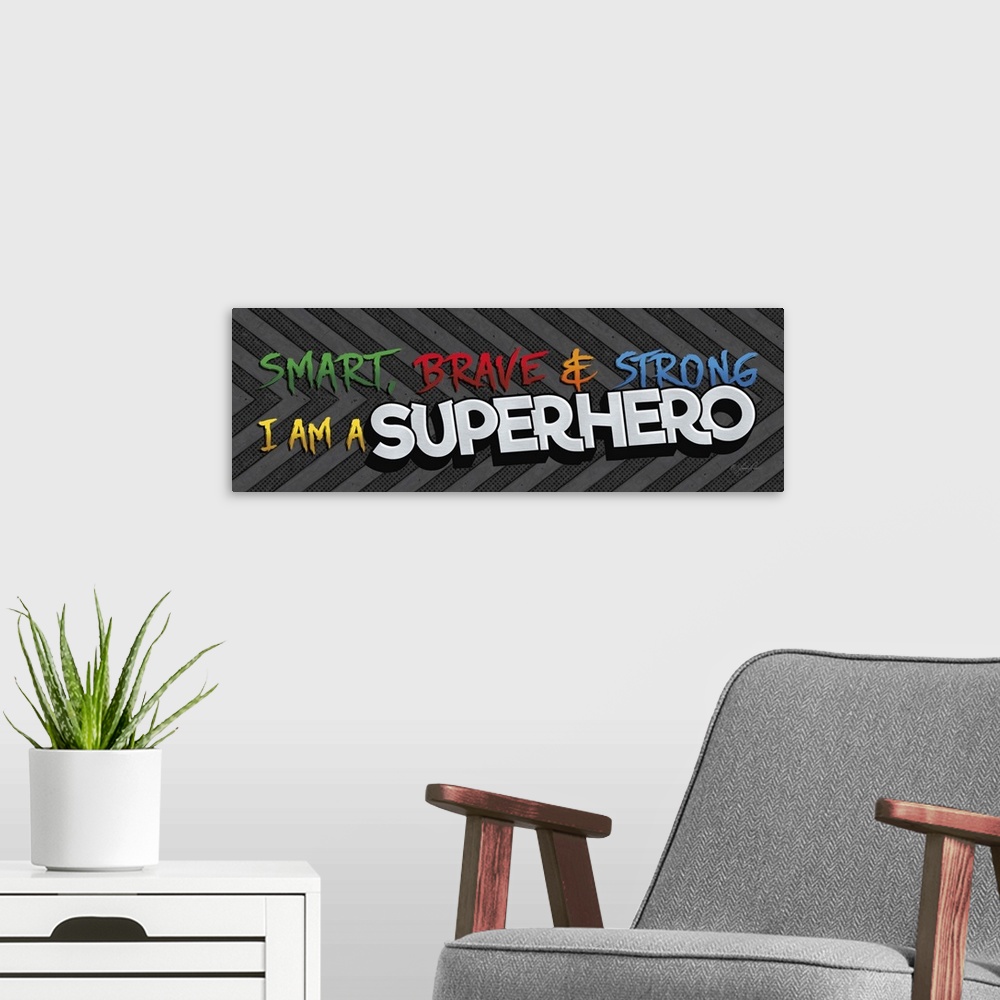 A modern room featuring Typography art reading "Smart, Brave, and Strong, I'm a Superhero" in exciting, bold lettering on...