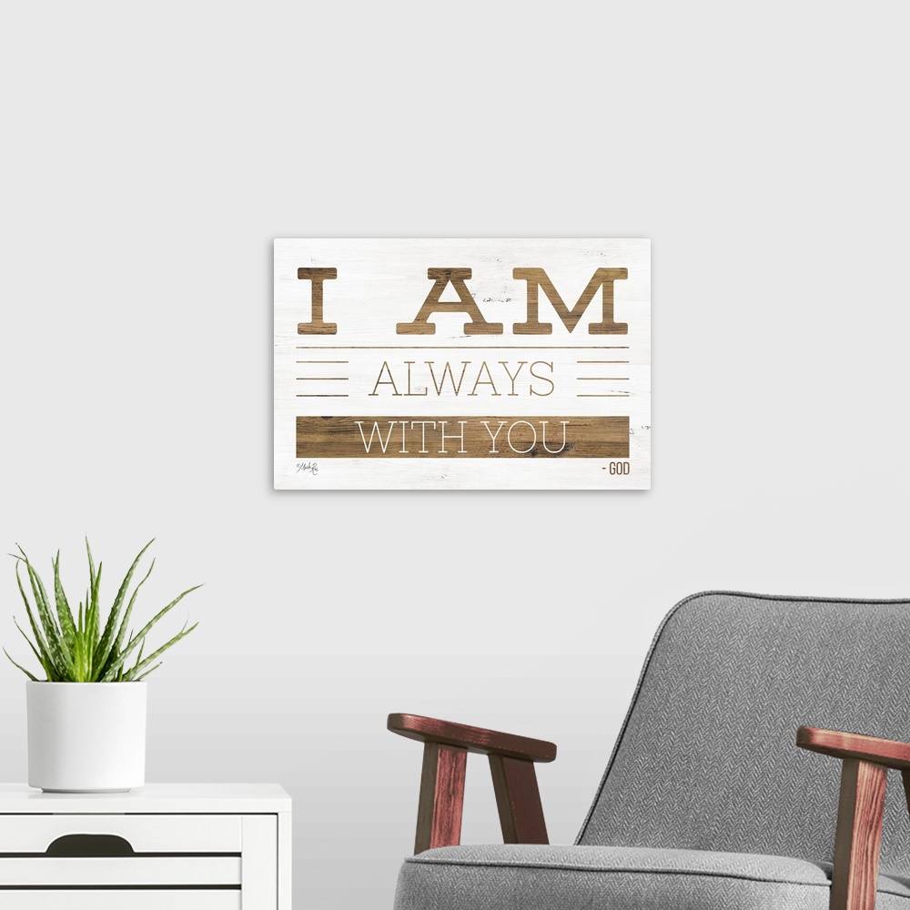 A modern room featuring I Am Always With You