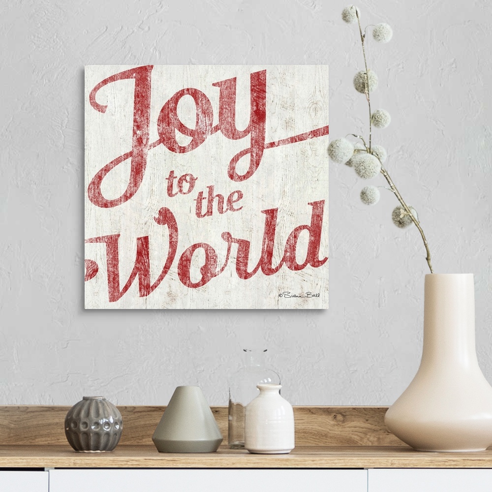 A farmhouse room featuring Joy to the World