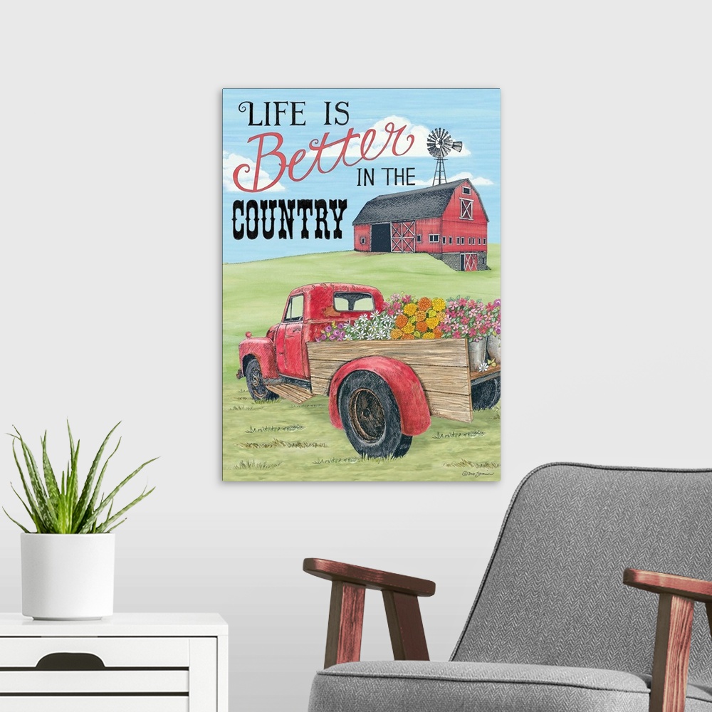 A modern room featuring Life is Better in the Country