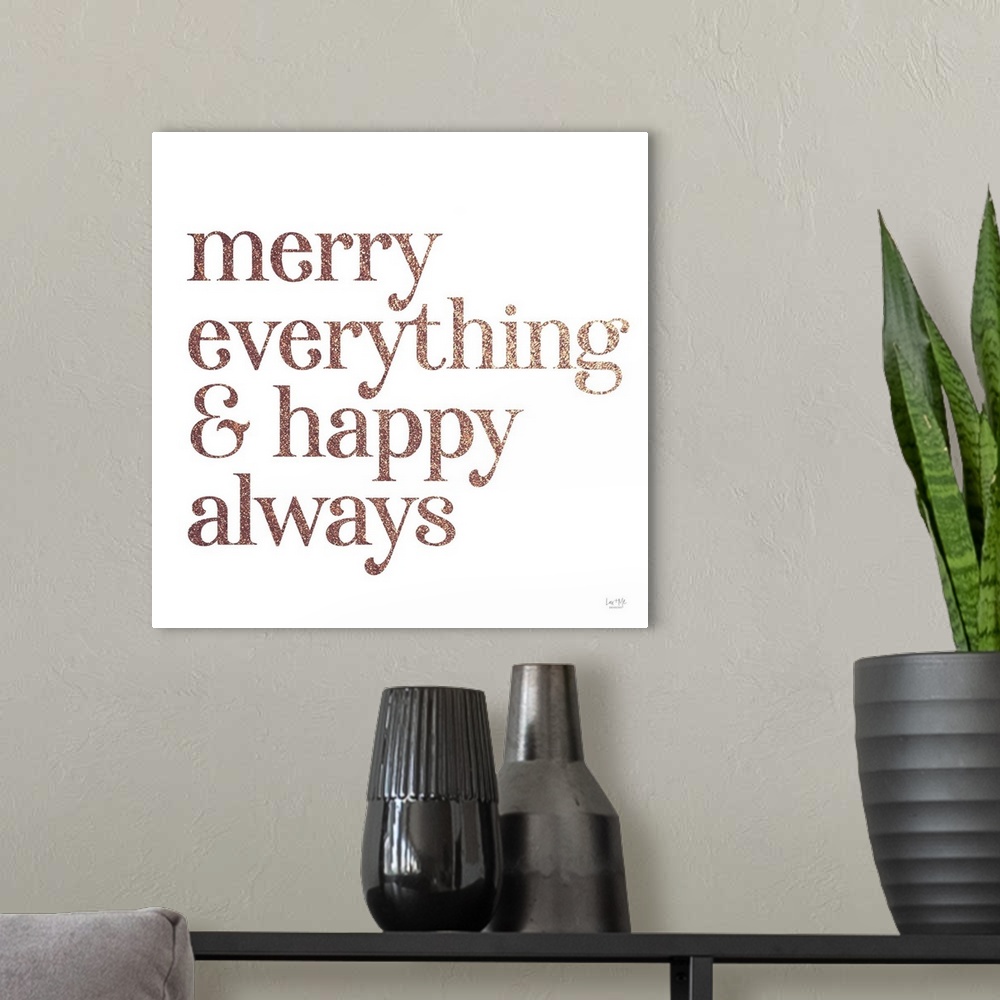 A modern room featuring Merry Everything & Happy Always