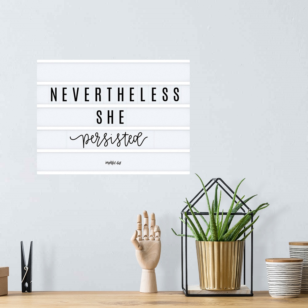 A bohemian room featuring Nevertheless She Persisted