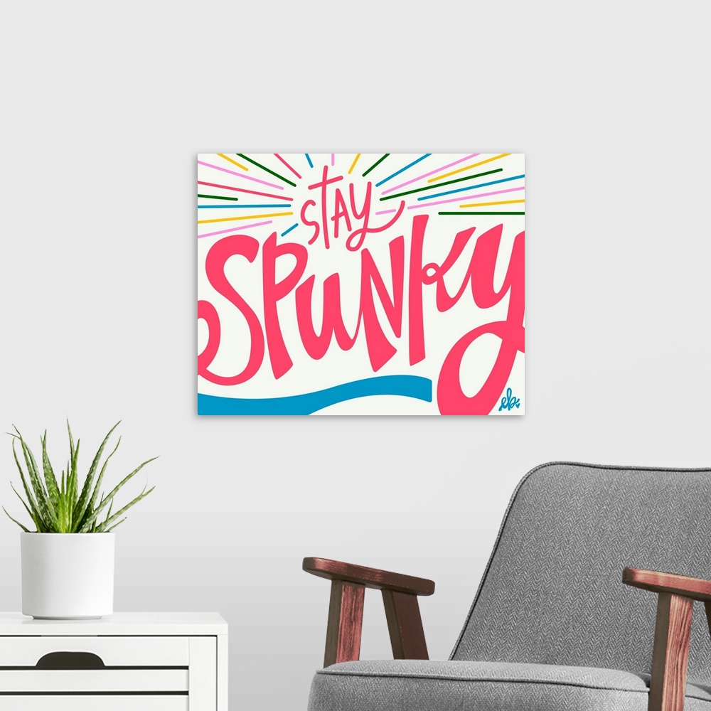A modern room featuring Stay Spunky