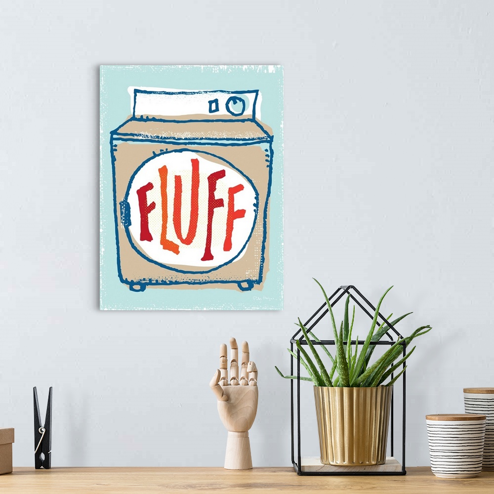 A bohemian room featuring Illustration of a laundry clothes dryer with the words Fluff on it.