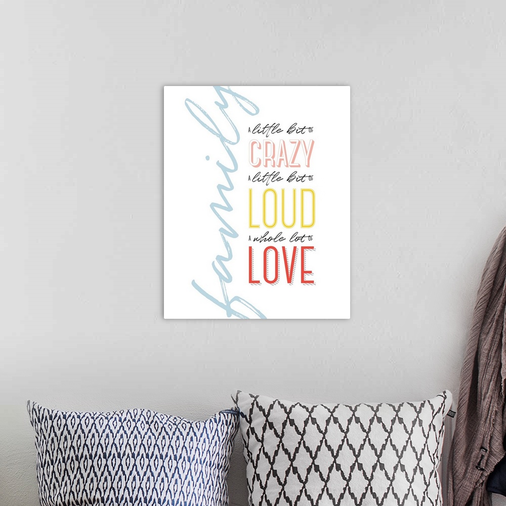 A bohemian room featuring Family Quotes - Crazy Loud Love