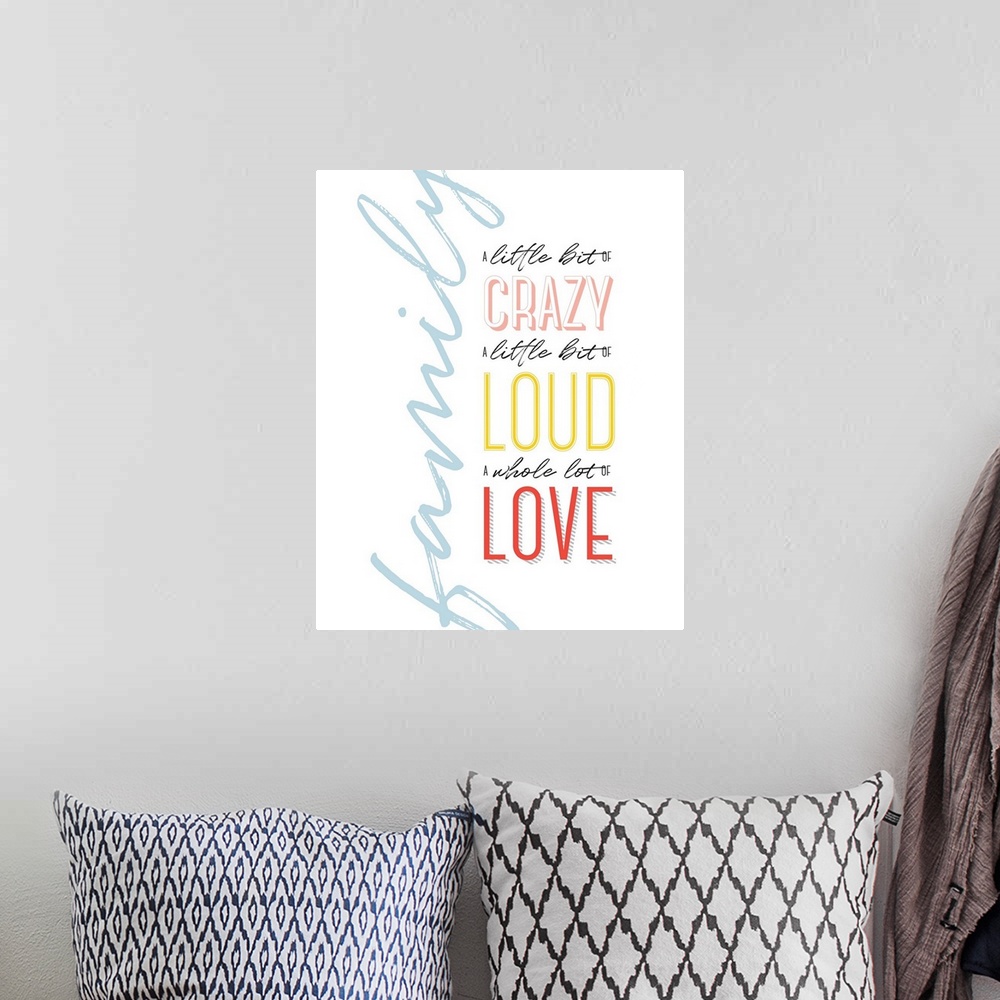 A bohemian room featuring Family Quotes - Crazy Loud Love