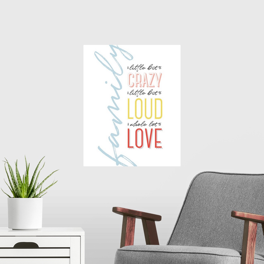 A modern room featuring Family Quotes - Crazy Loud Love