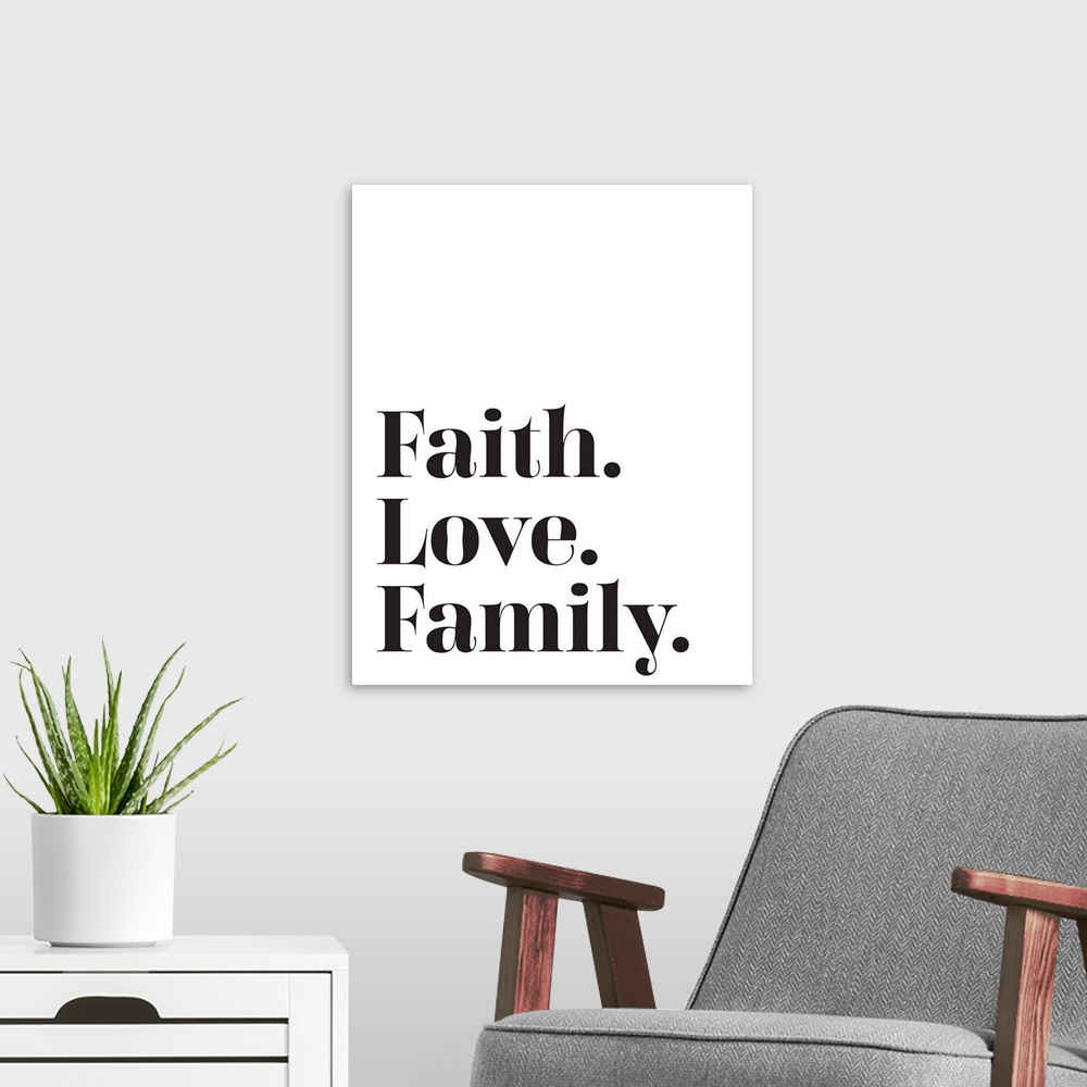 A modern room featuring Family Quotes - Faith Love Family