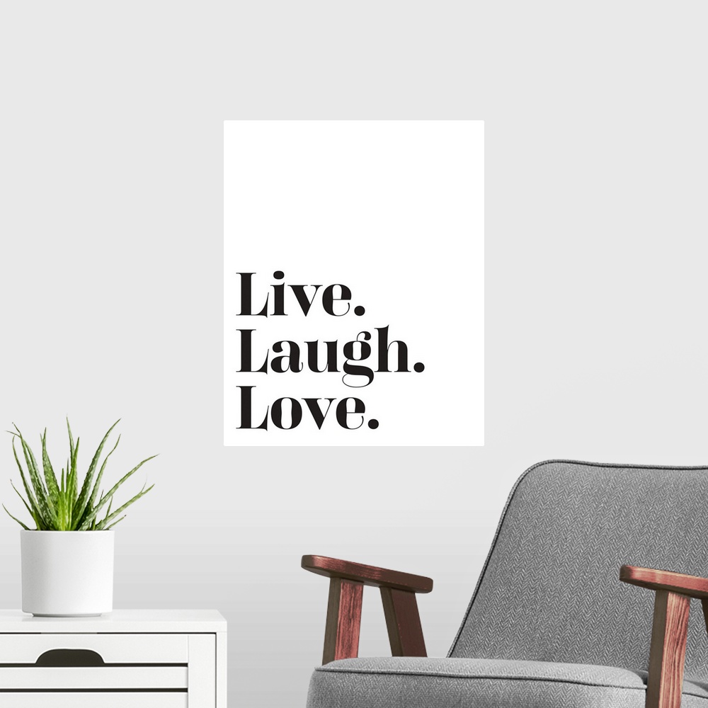 A modern room featuring Family Quotes - Live Laugh Love