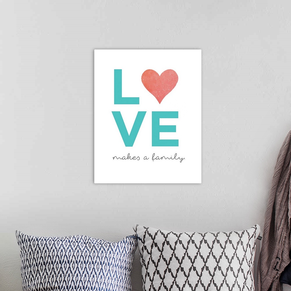A bohemian room featuring Family Quotes - Love Makes A Family