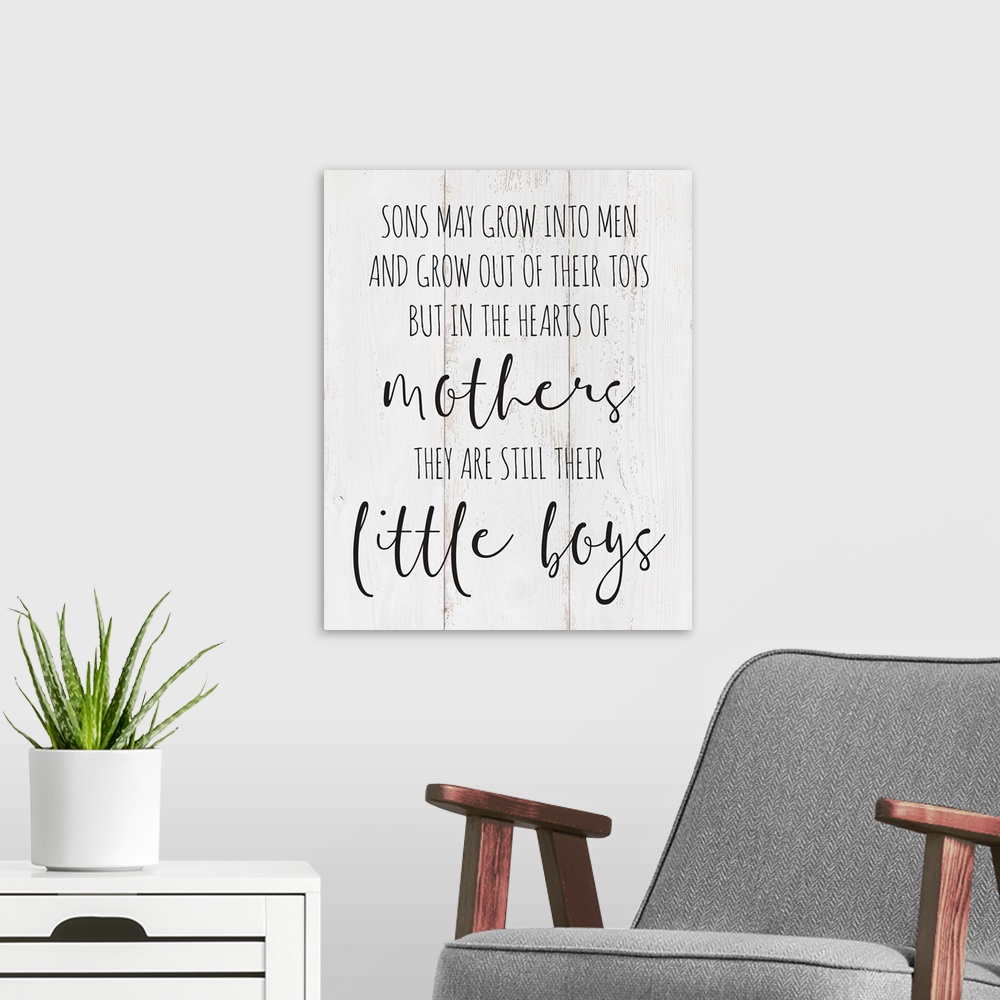 A modern room featuring A typography piece in farmhouse style depicting a sentimental bond between mothers and sons.