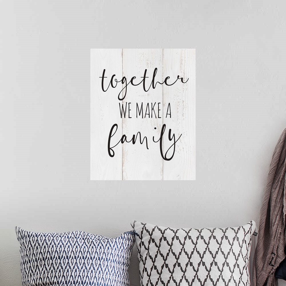 A bohemian room featuring A sweet family sentiment on a white shiplap board background, that would pair beautifully with fa...
