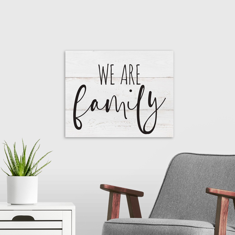 A modern room featuring Family Quotes - We Are Family