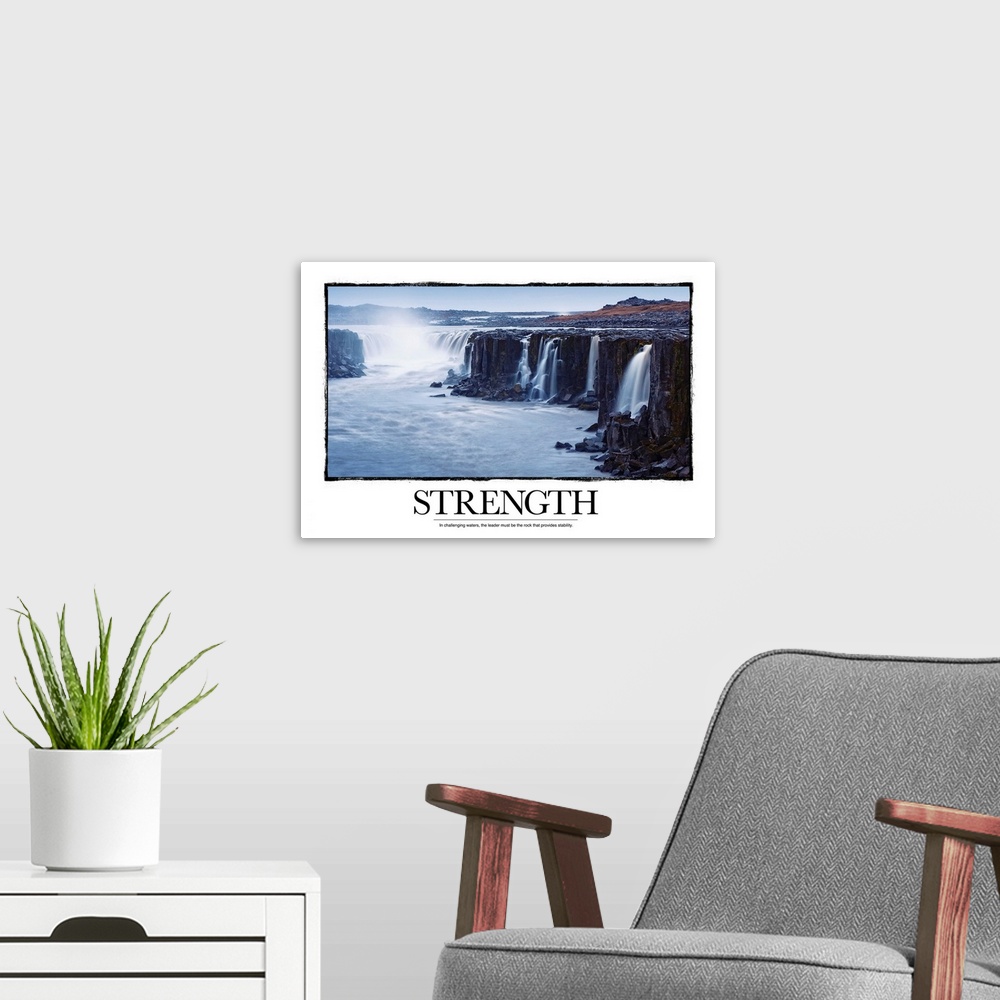 A modern room featuring Strength: In challenging waters, the leader must be the rock that provides stability.