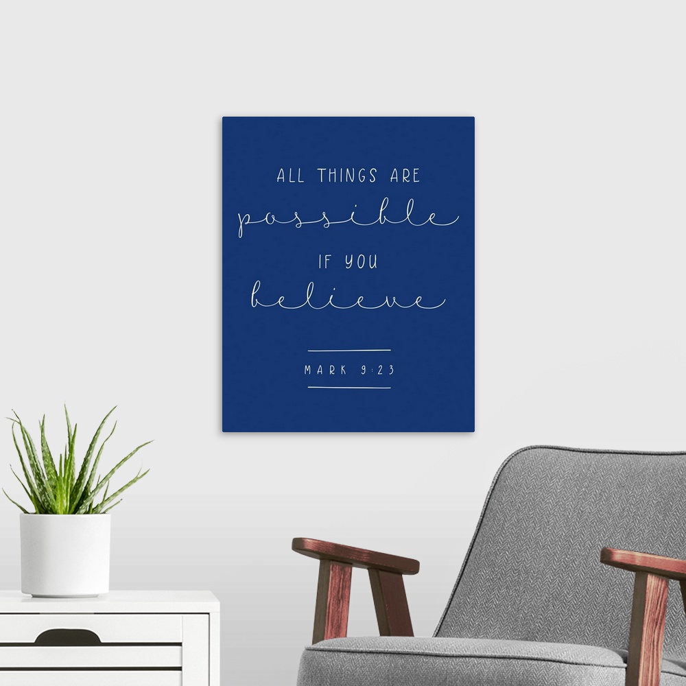 A modern room featuring Handlettered Bible verse reading All things are possible if you believe.