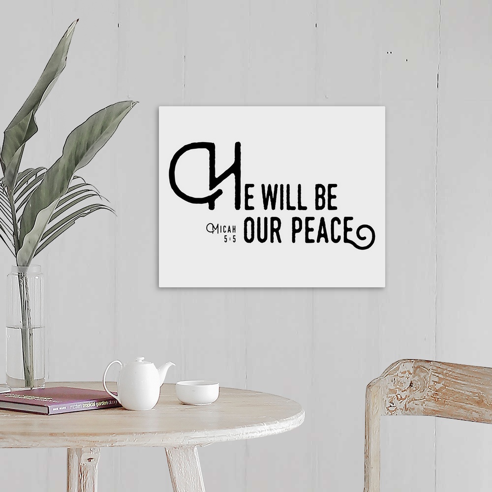 A farmhouse room featuring Handlettered Bible verse reading He will be our peace.