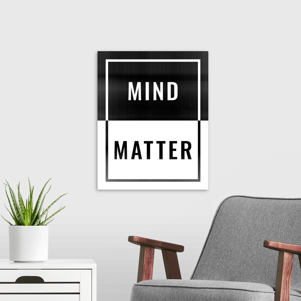 A modern room featuring Typography artwork that symbolizes "Mind Over Matter" sentiment.