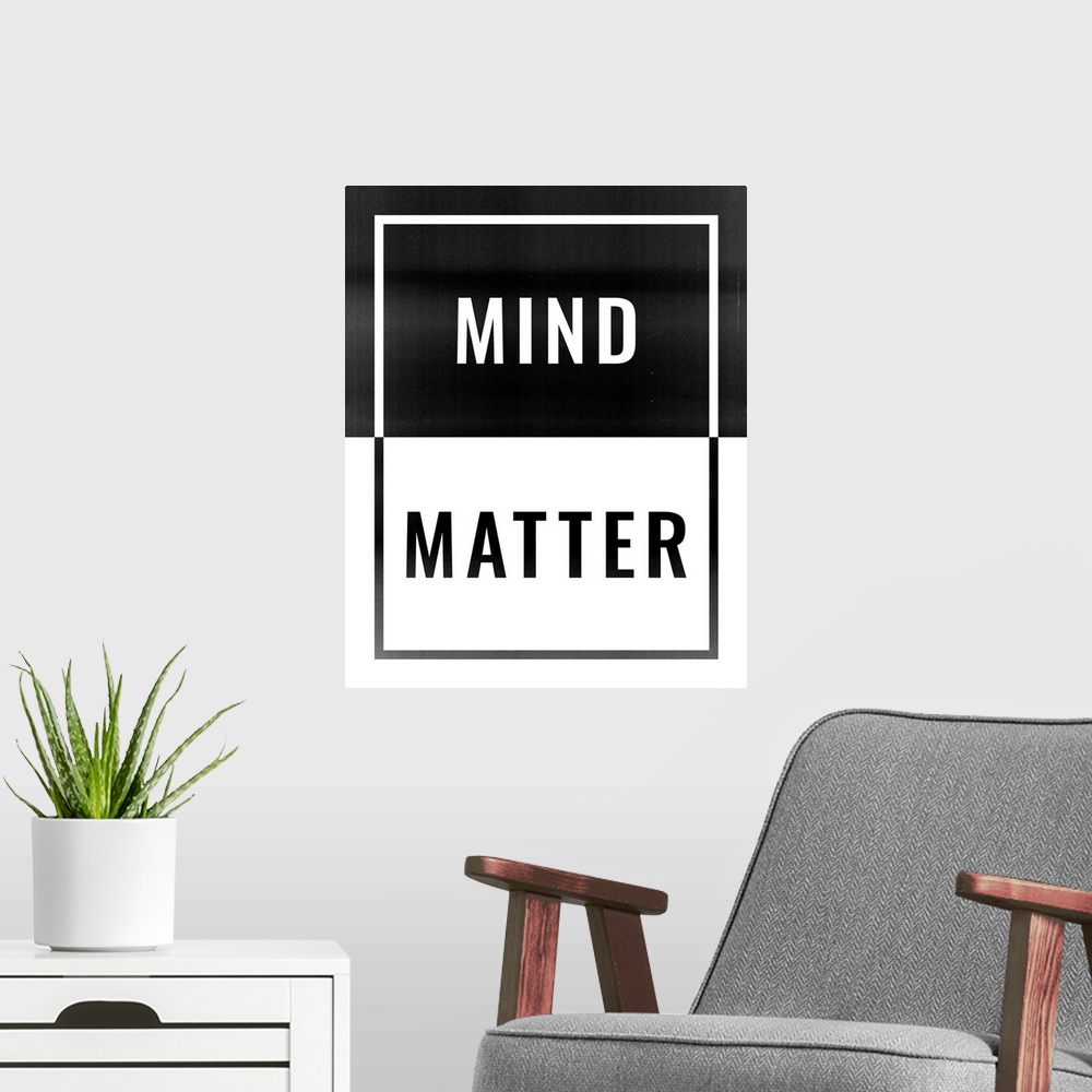A modern room featuring Typography artwork that symbolizes "Mind Over Matter" sentiment.