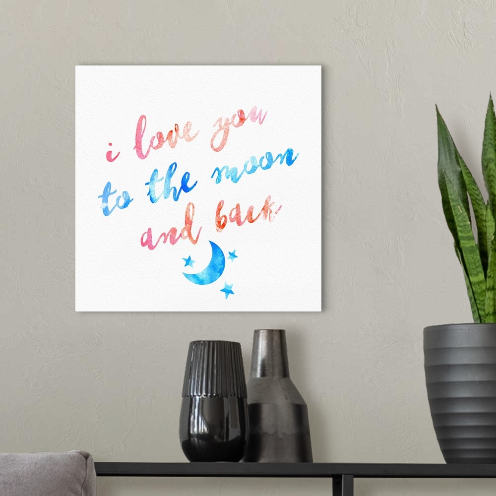 A modern room featuring "I love you to the moon and back" hand written in watercolor, with a small moon and stars.