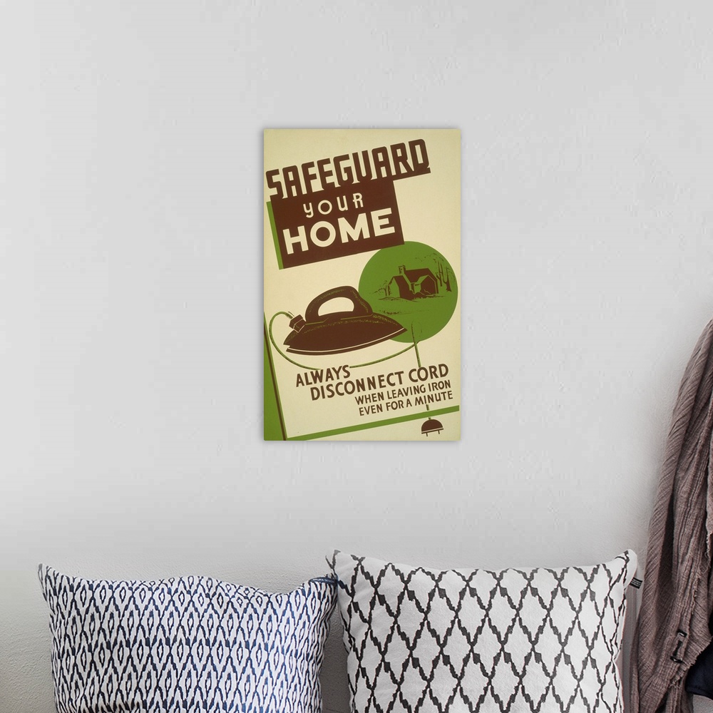 A bohemian room featuring Safeguard Your Home, always disconnect cord when leaving iron even for a minute. Poster promoting...