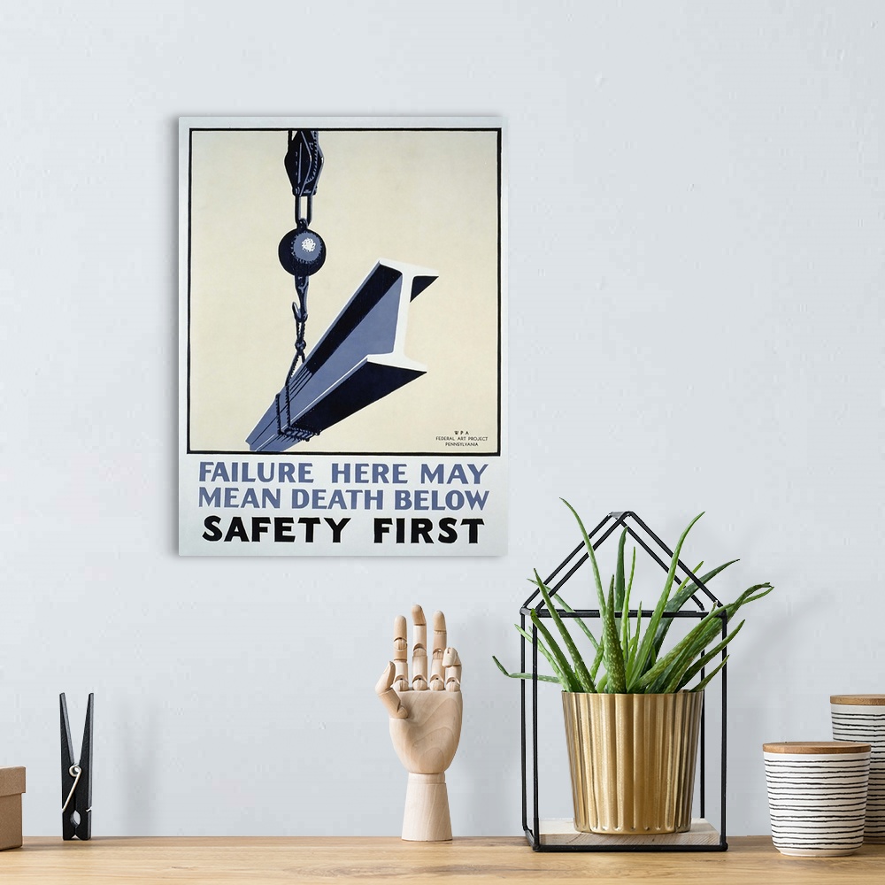 A bohemian room featuring Failure here may mean death below. Safety First! Poster promoting safety in the workplace, showin...