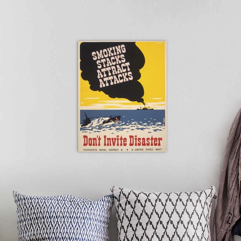 A bohemian room featuring Smoking stacks attract attacks. Don't invite disaster. Poster for Thirteenth Naval District, Unit...
