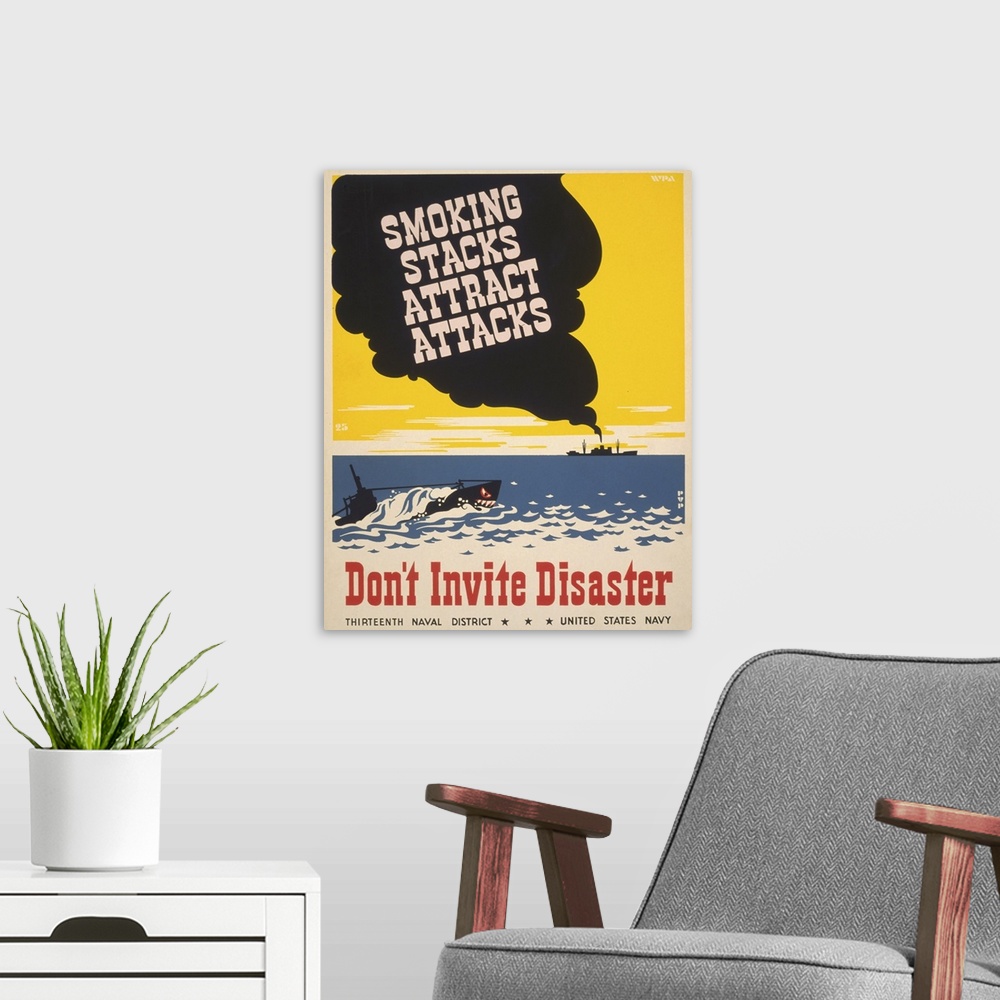 A modern room featuring Smoking stacks attract attacks. Don't invite disaster. Poster for Thirteenth Naval District, Unit...