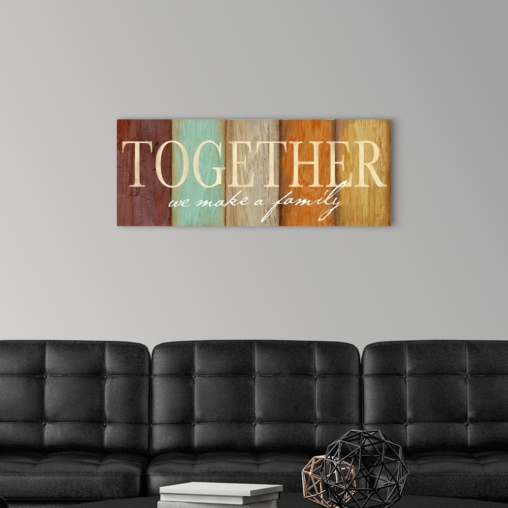 A modern room featuring "Together we make a family" on a multi-colored wood plank background.