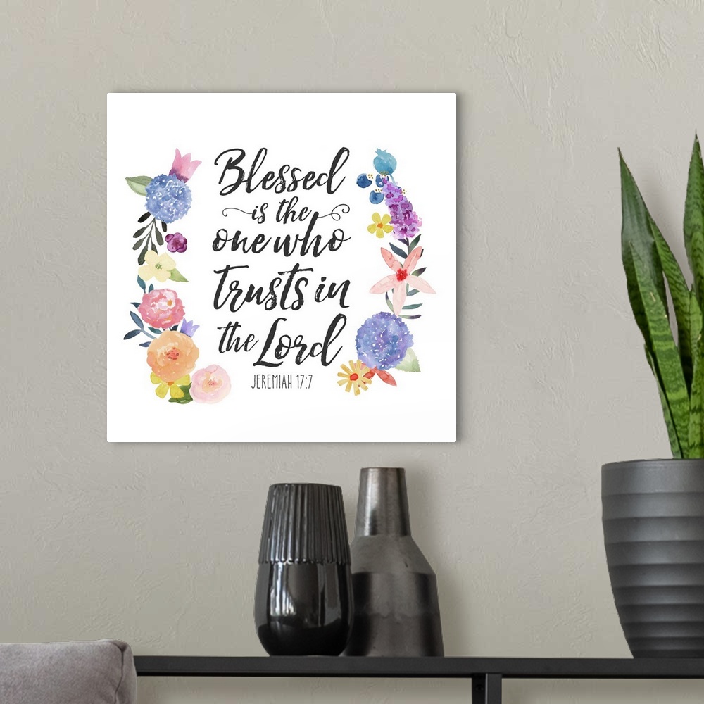 A modern room featuring "Blessed is the one who Trusts in the Lord"  Jeremiah 17:7