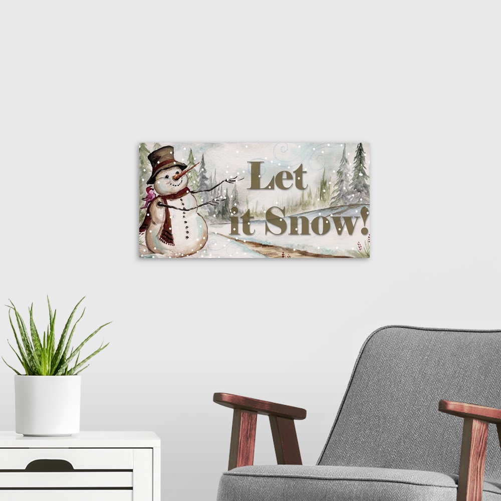 A modern room featuring Decorative holiday image of a snowman in the country during a snow fall with the text "Let it Snow!"