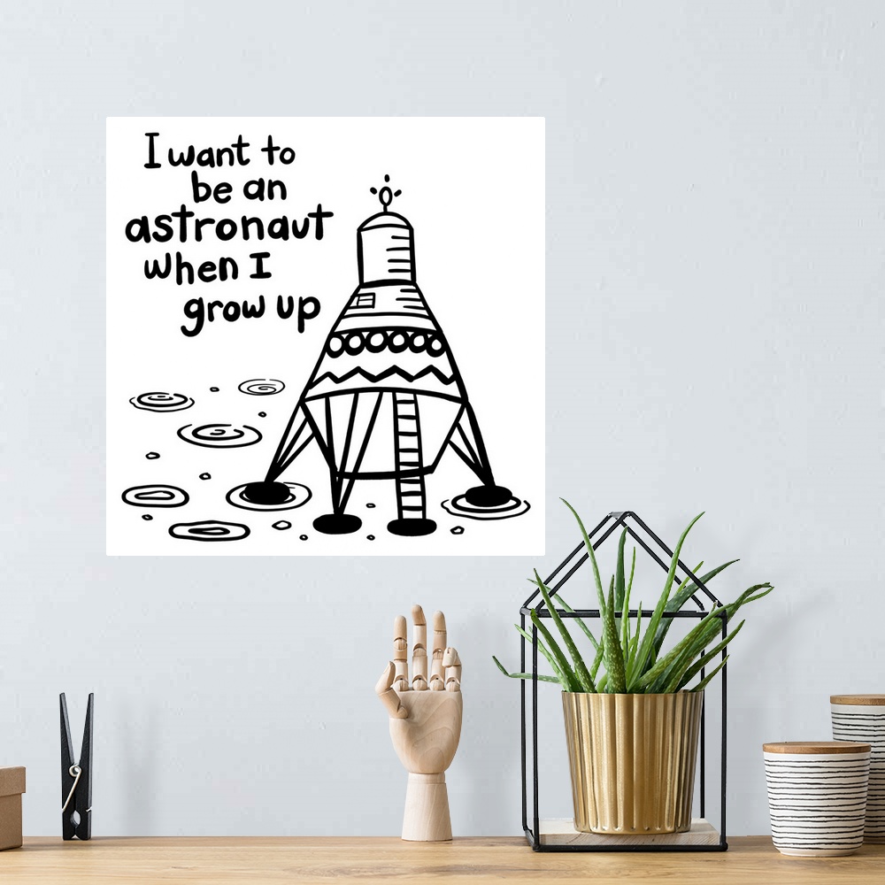 A bohemian room featuring "I want to be an astronaut when I grow up" with a space ship on a white background.