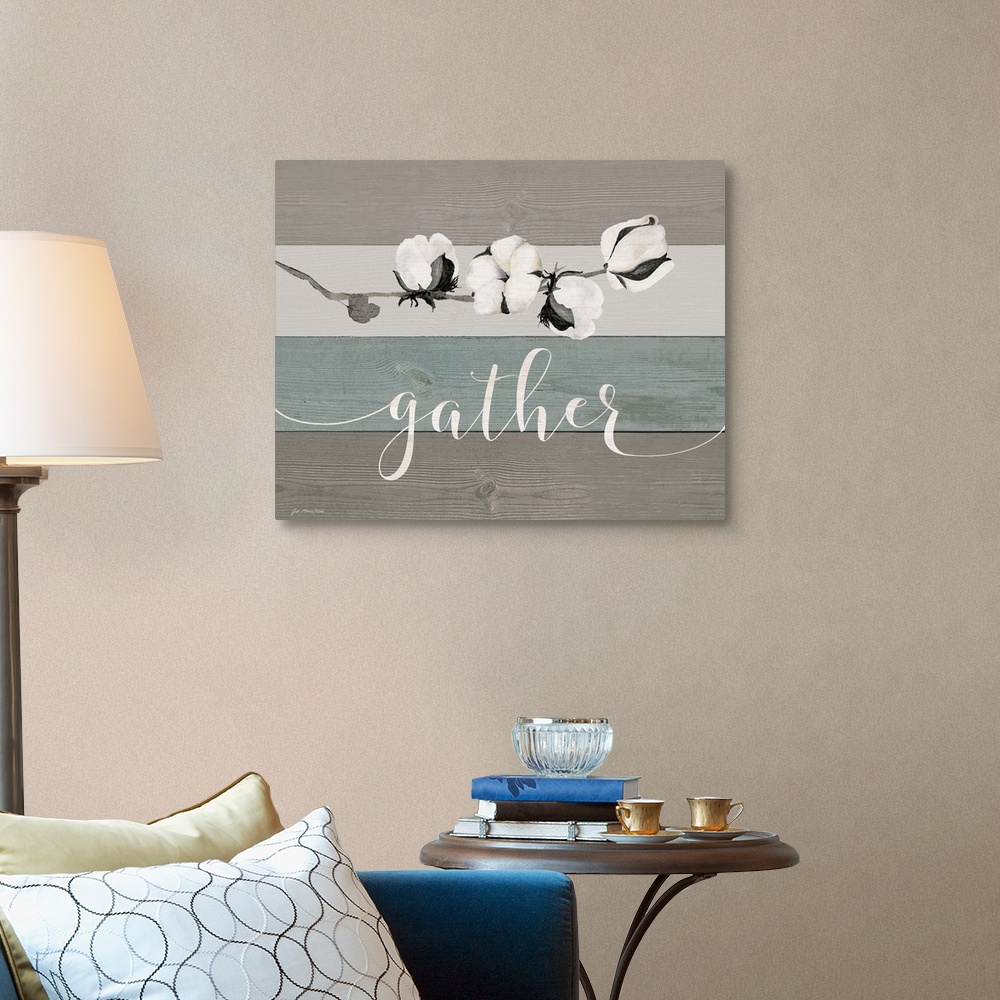 A traditional room featuring "Gather" with cotton on a gray and blue shiplap wood background.