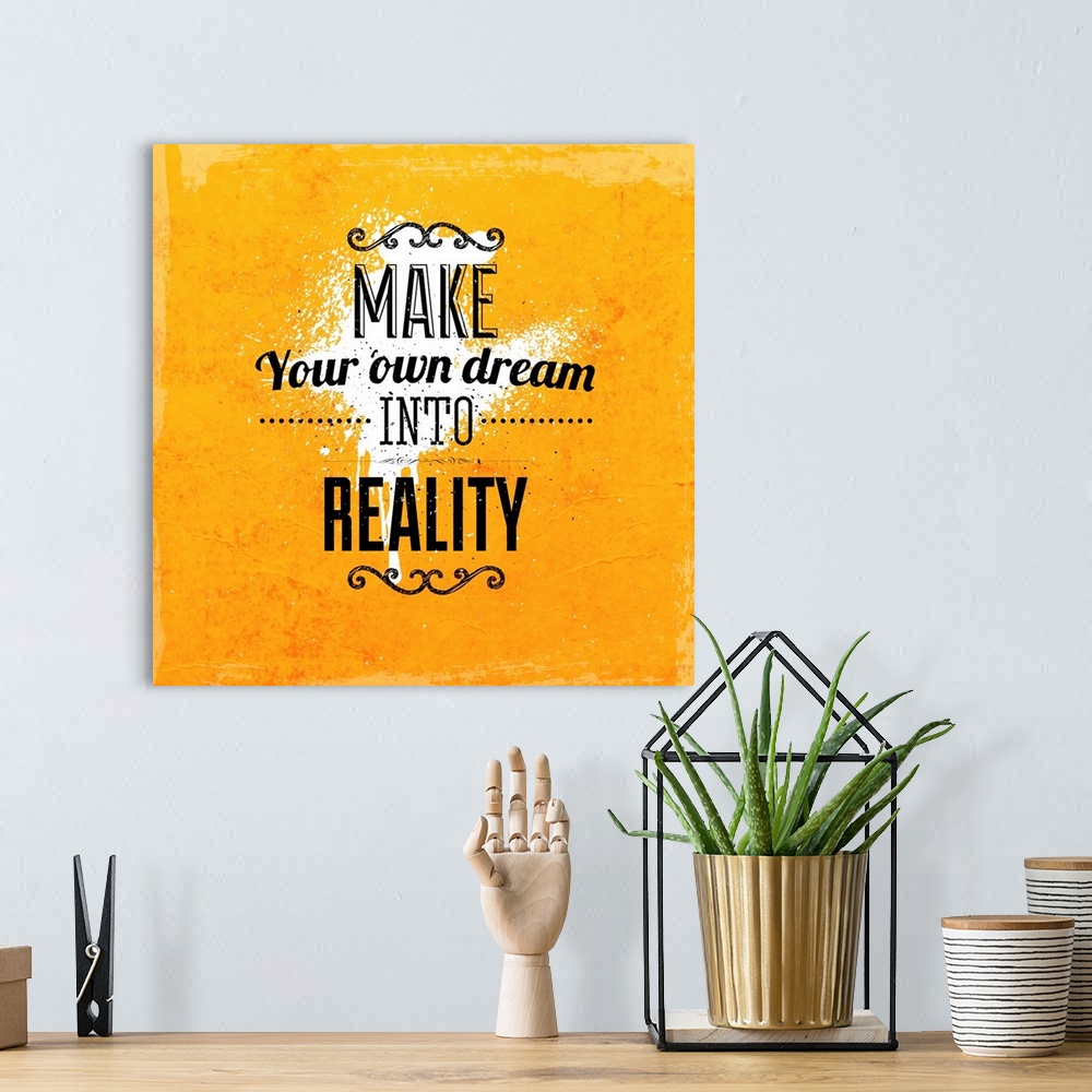 A bohemian room featuring Quote Typographical Background, vector design. "Make your own dream into reality"
