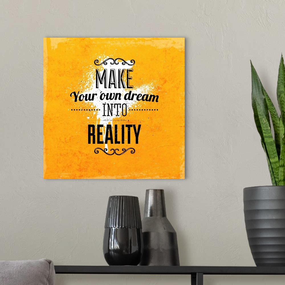 A modern room featuring Quote Typographical Background, vector design. "Make your own dream into reality"